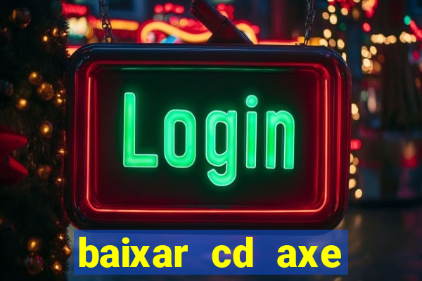 baixar cd axe bahia 2000 gratis